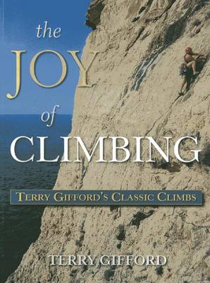 The Joy of Climbing: A Celebration of Terry Gifford’s Classic Climbs